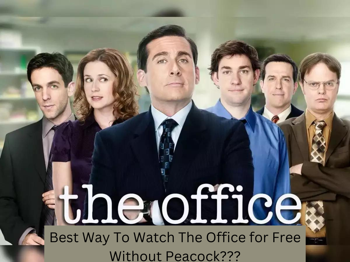 Best Way To Watch The Office For Free Without Peacock? 2024 » Media Talky