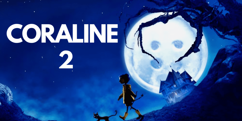 Coraline 2 Story Release Date Any Update(2025)? » Media Talky