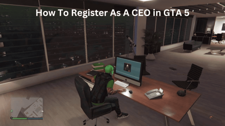 How to Register as a CEO in GTA 5: Grand Theft Auto 2024