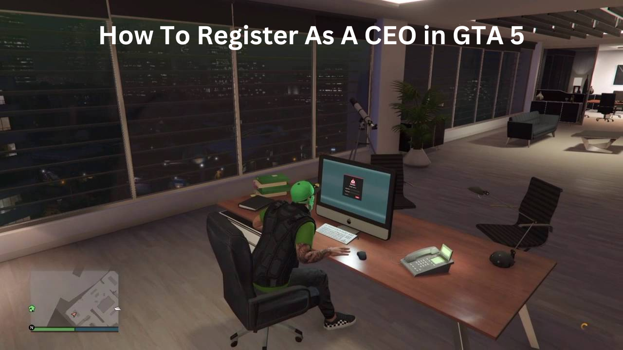 Register As A CEO in GTA 5