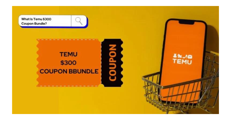 What Is Temu $300 Coupon Bundle? Best Way To Get Free Code[2024]