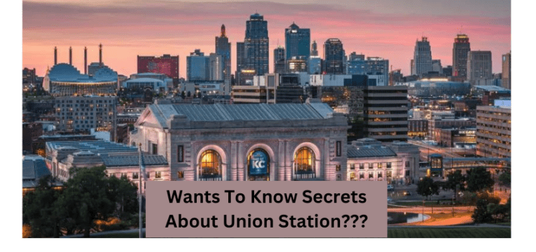 Union Station- Best of Kc, secrets, Facts, Attraction,- 2024