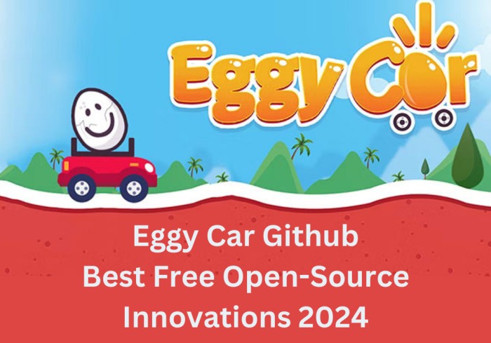 Eggy Car GitHub- Recent Update [2024]