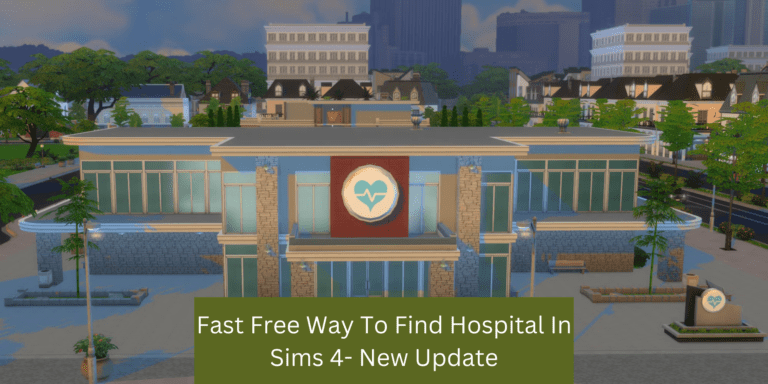 Fast Free Way To Find Hospital In The Sims 4- New Update
