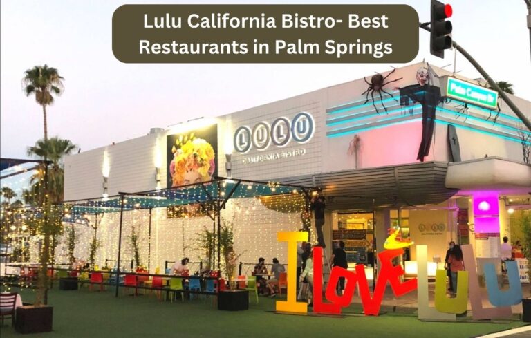 Lulu California Bistro- Best Restaurant In Palm Springs[2024]