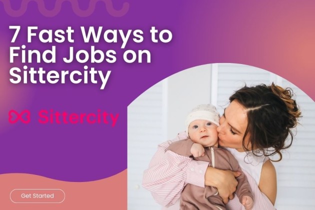 7 Fast Ways to Find Jobs on Sittercity- Check It Out