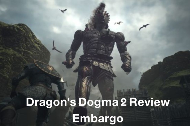 Dragon's Dogma 2 Review Embargo