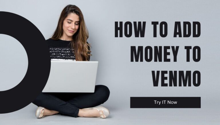 How To Add Money To Venmo- 3 Tips To Maximize Your Money