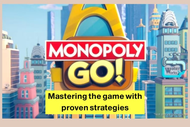 Monopoly Go Cheats: Mastering the game with proven strategies