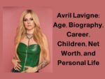 Avril Lavigne: Age, Biography, Career, Children, Net Worth, And
