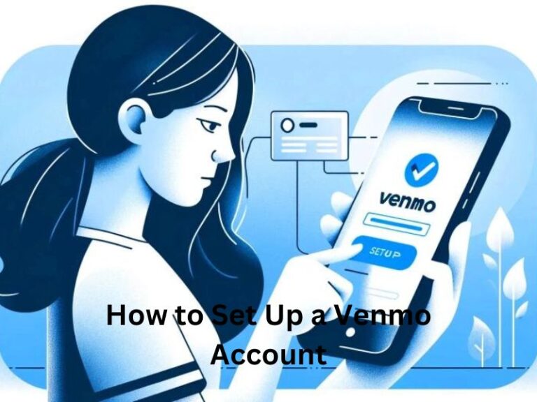 How to Set Up a Venmo Account: Easy Step-by-Step Guide for 2024