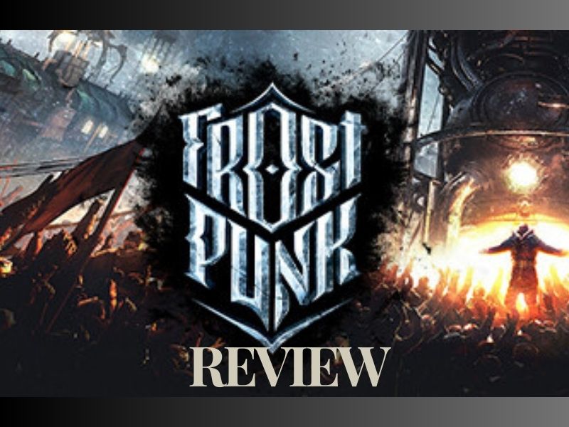 Frostpunk Review: Survive the Ice Age with Strategy and Tough Choices