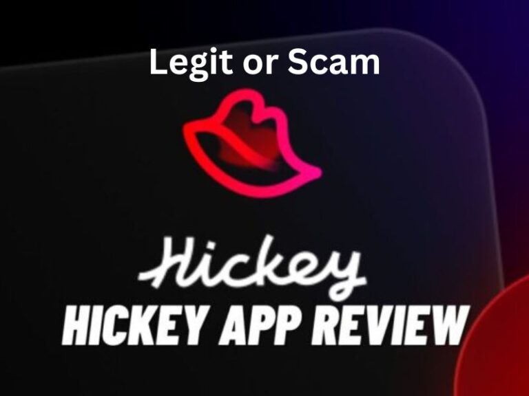 Hickey App User Reviews: Is This Legit Or Scam In 2024