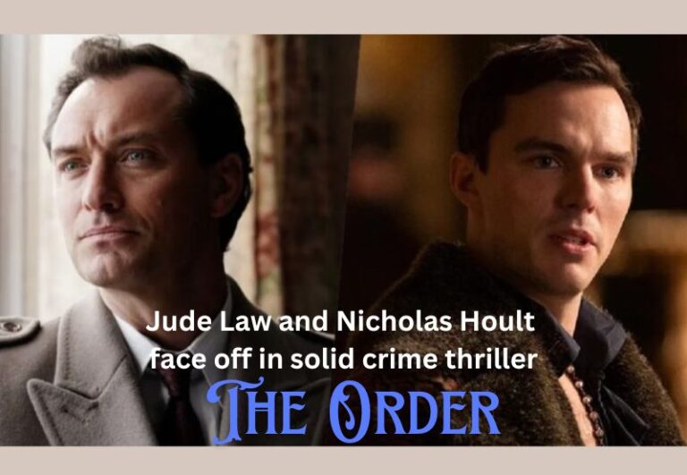 Jude Law vs. Nicholas Hoult: A Gripping Crime Thriller in The Order