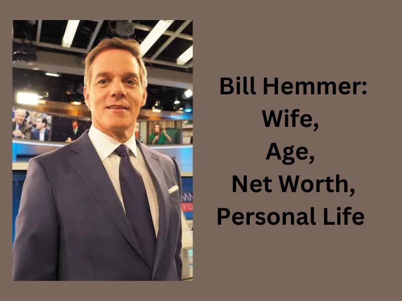 Bill Hemmer: Wife, Age, Net Worth, Personal Life & Career at Fox News