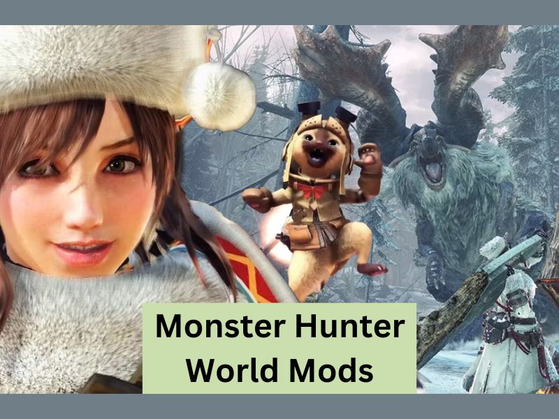 Monster Hunter World Mods: With Download Link