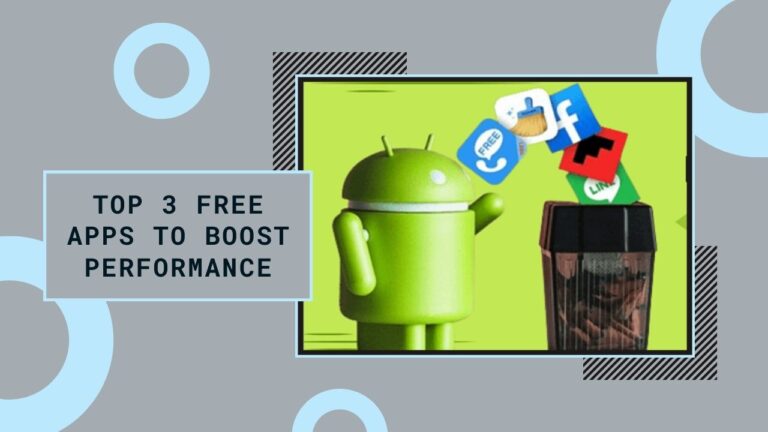 Top 3 Free Phone Cleaner Apps for Android to Boost Performance