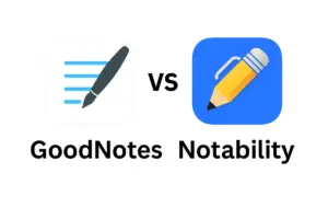GoodNotes vs Notability