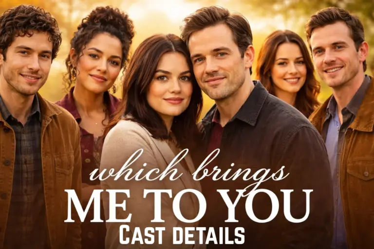 Which Brings Me to You cast